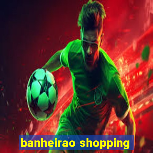 banheirao shopping